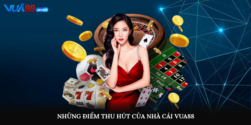 Những điểm thu hút của nhà cái Vua88