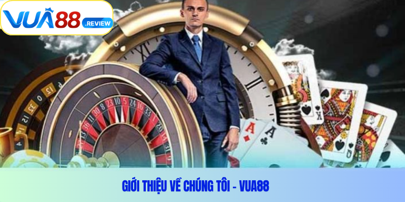 Giới thiệu về chúng tôi – Vua88
